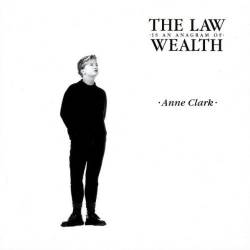 Anne Clark : The Law Is an Anagram of Wealth